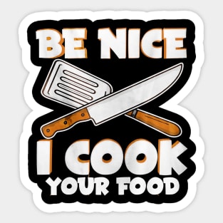 Be Nice Cook Your Food Sticker